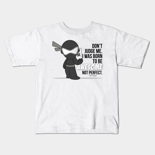 Don't Judge Me x I'M A NINJA Kids T-Shirt by imaninja